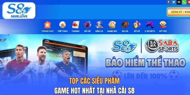 Tổng hợp trò chơi hot tại S8