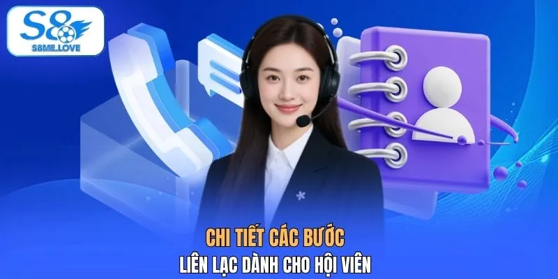 Chi tiết các bước liên lạc dành cho hội viên