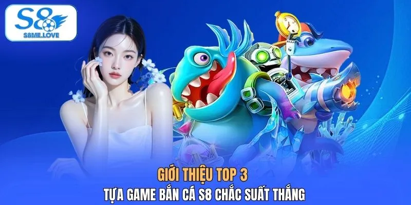 Giới thiệu top 3 tựa game bắn cá chắc suất thắng