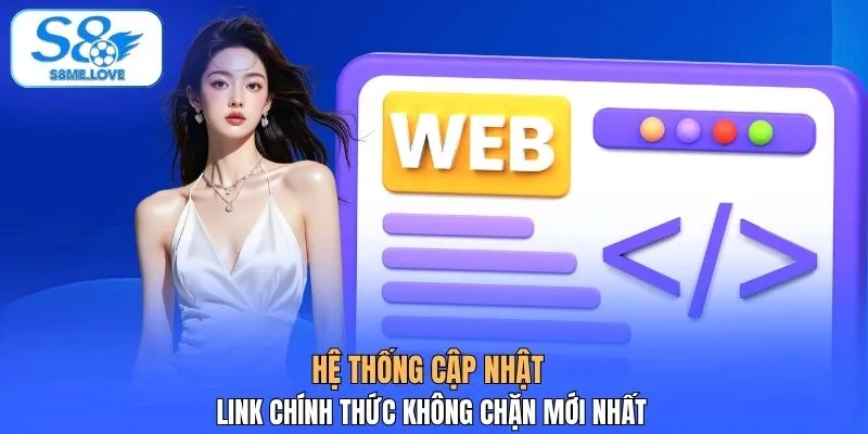 Hệ thống cập nhật link chính thức không chặn mới nhất