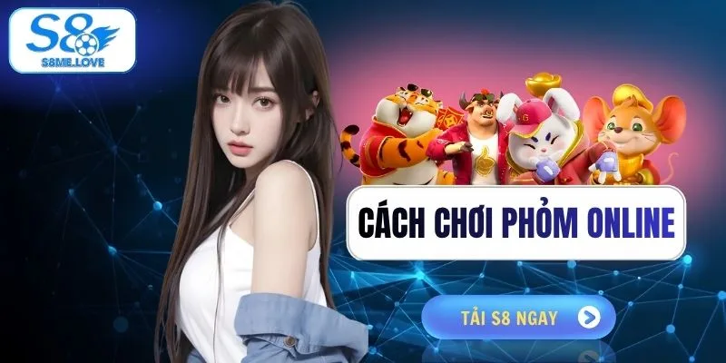 Cách Chơi Phỏm Online