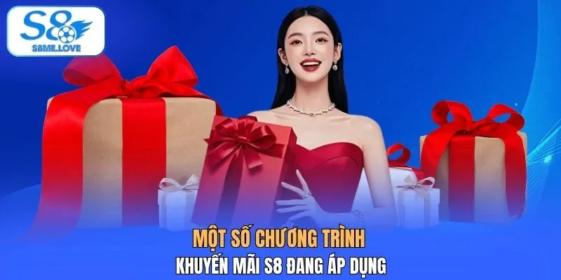 Một số chương trình khuyến mãi S8 đang áp dụng